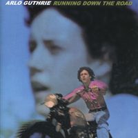 Arlo Guthrie - Running Down The Road